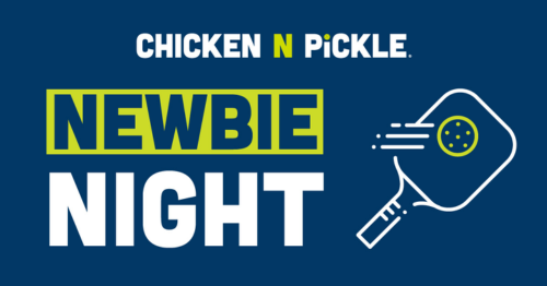 Newbie Night at Chicken N Pickle