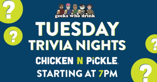 Tuesday Trivia Night at Chicken N Pickle